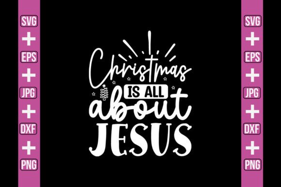 Christmas is All About Jesus SVG Craft Graphics and Crafts