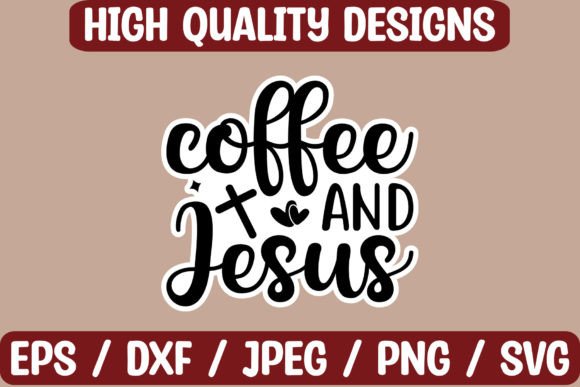 Coffee and Jesus Stickers Graphics for Crafts