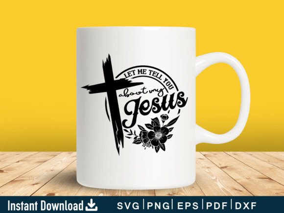Funny Let Me Tell You About My Jesus Svg: A Graphics & Crafts Review