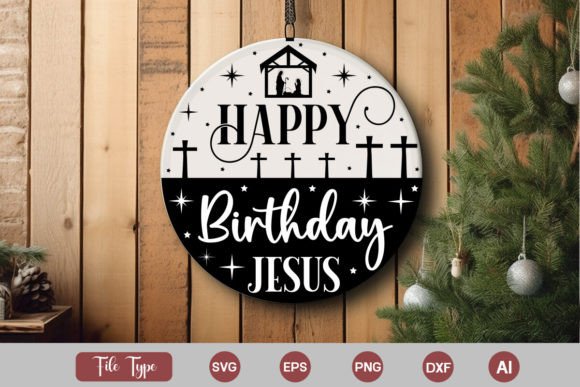 Happy Birthday Jesus Round Sign SVG for Crafts and Graphics