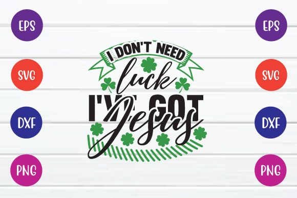 I Don't Need Luck I've Got Jesus Svg: Graphics & Crafts Review