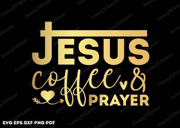 Jesus Coffee Prayer Svg Graphics