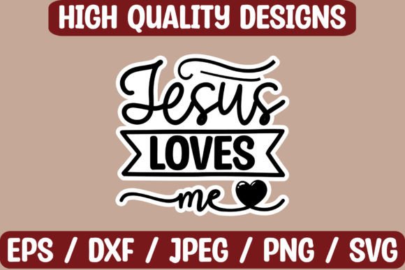 Jesus Loves Me Stickers: Graphics for Crafts