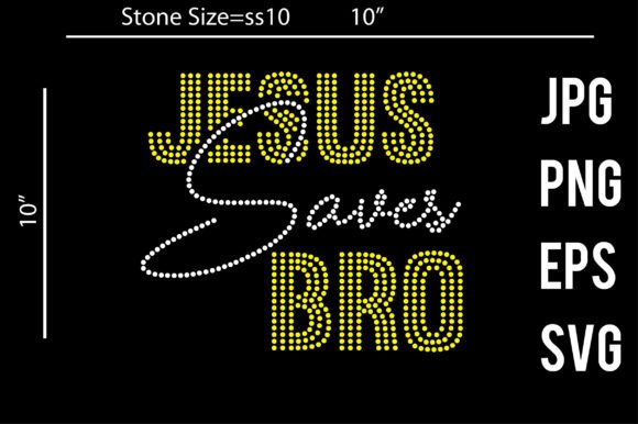 Jesus Saves Bro Rhinestone Graphics for Crafts & Branding
