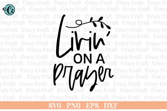 Living on a Prayer SVG for Crafts