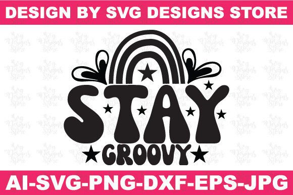 Stay Groovy Christian Svg Png Design: A Graphics Review for Crafts & Branding