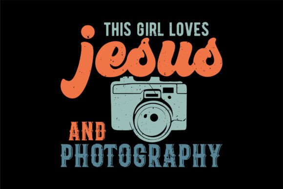 This Girl Loves Jesus and Photography Graphics