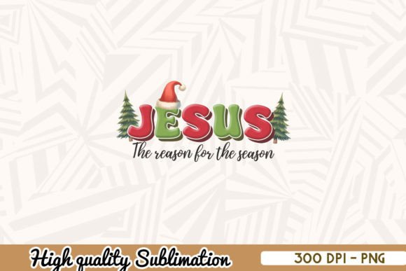 Xmas Jesus the Reason for the Season: Graphics and Crafts for Branding
